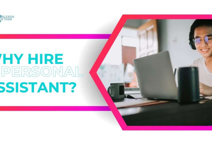 personal assistants for hire from Unleash Your Team